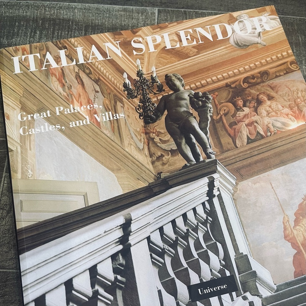 Italian Splendor Great Palaces, Castles, and Villas Art Book